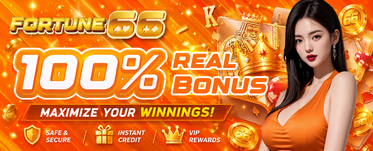 FORTUNE 66 - 100% REAL BONUS - Fast Pay · Secure · Trusted!